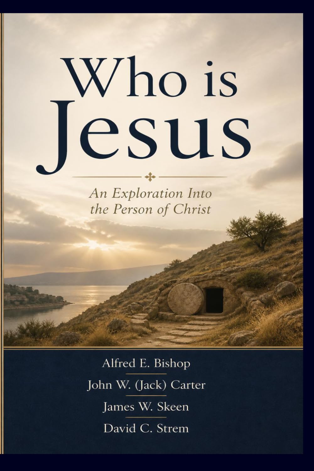 Who is Jesus?: An Exploration Into the Person of Christ