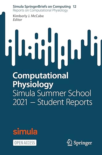 Computational Physiology: Simula Summer School 2021 - Student Reports: 12 (Reports on Computational Physiology)