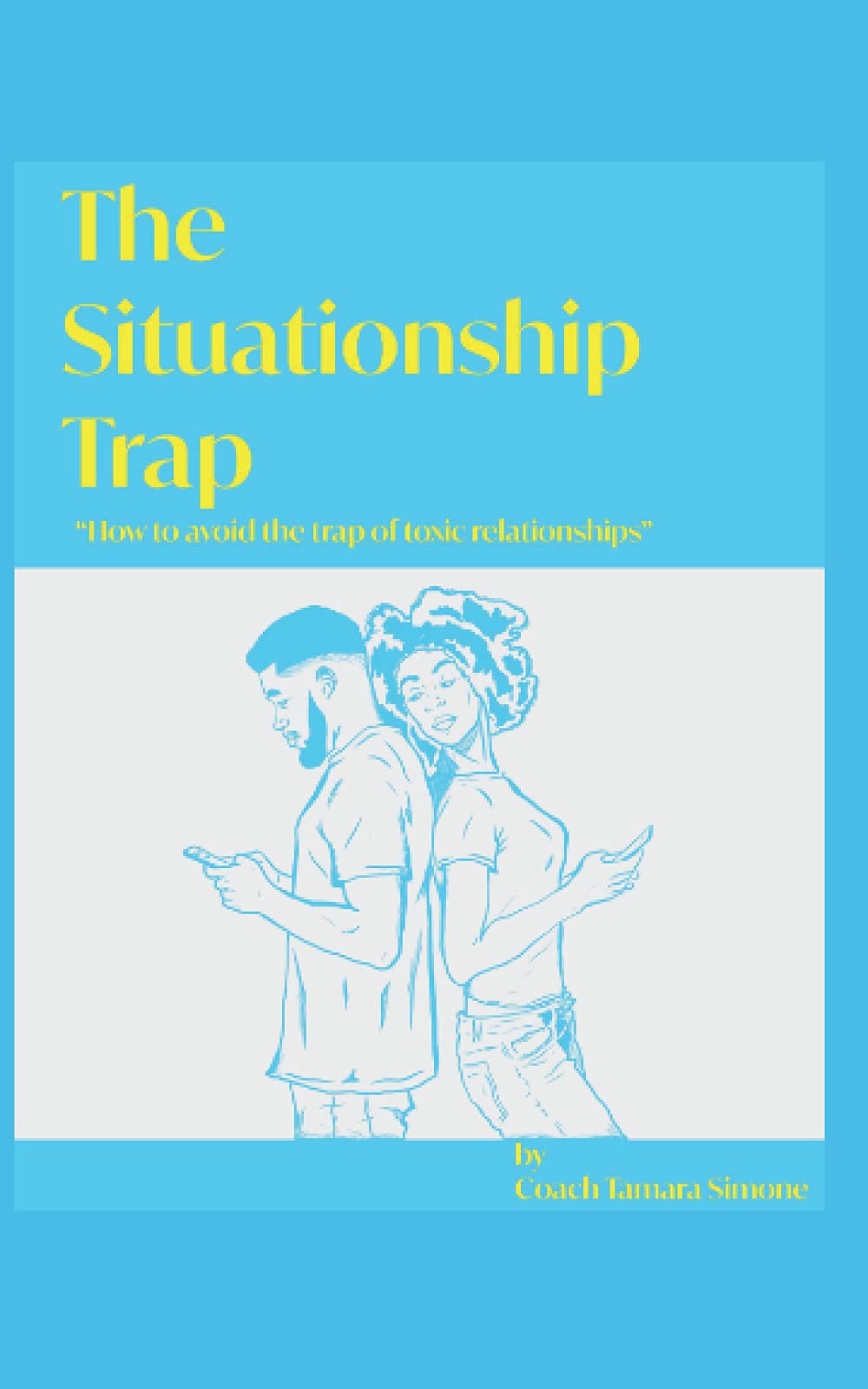 The Situationship Trap: How to avoid the trap of toxic relationships