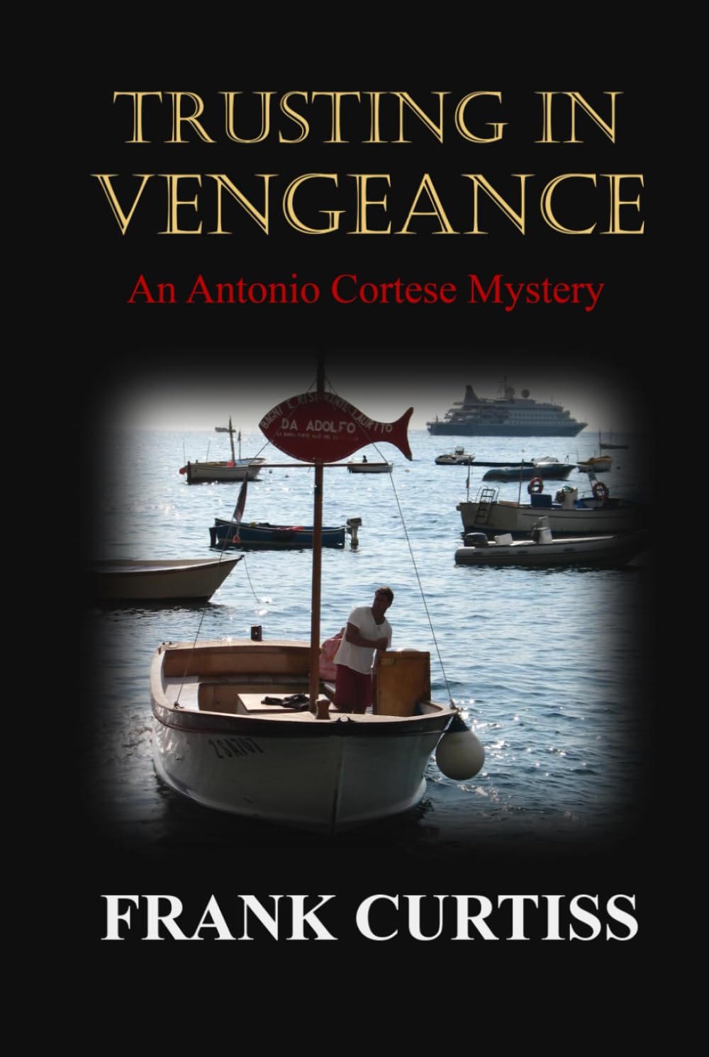 Trusting in Vengeance (The Antonio Cortese Mysteries)