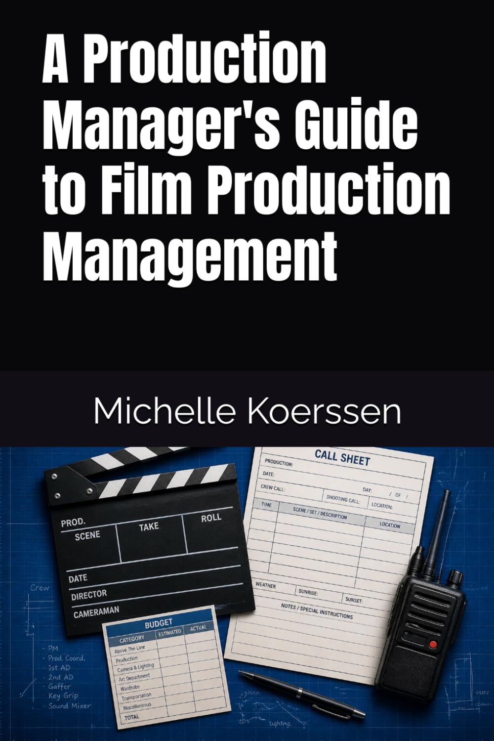 A Production Manager's Guide to Film Production Management
