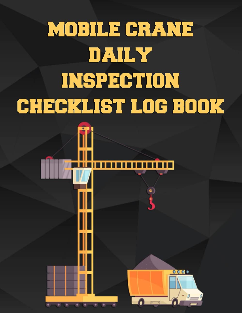 Buy Mobile Crane Daily Inspection Checklist Log Book Mobile Crane