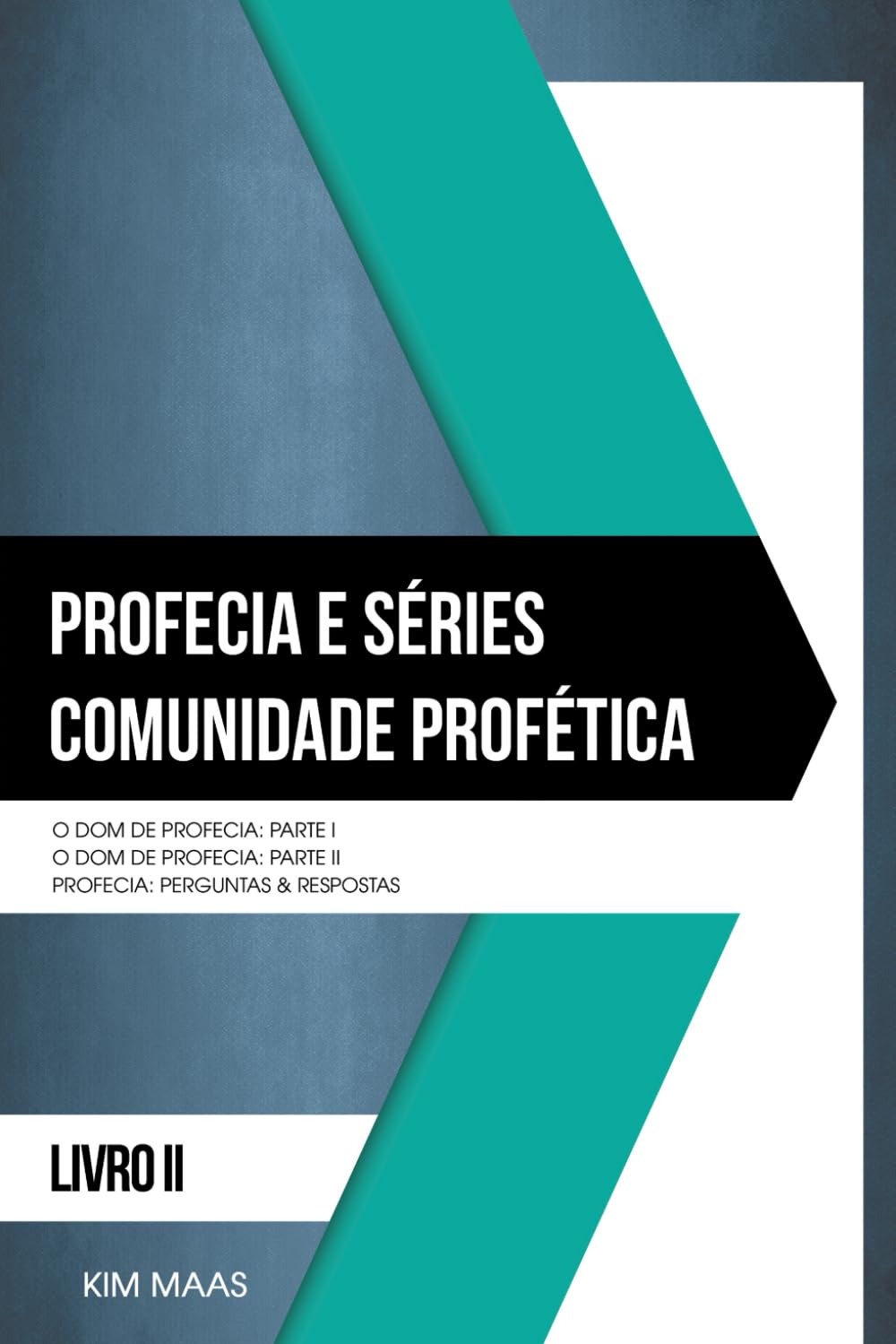 Profecia e Séries Comunidade Profética Livro II