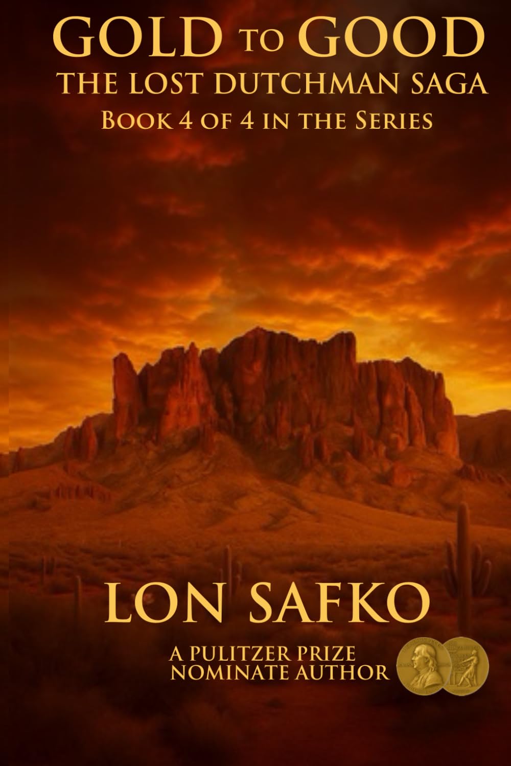 GOLD TO GOOD: The Lost Dutchman Saga