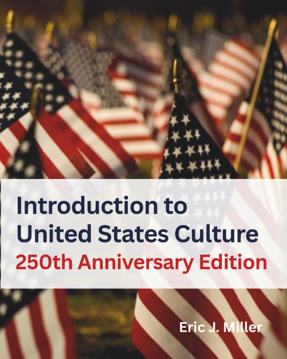 Introduction to United States Culture: 250th Anniversary Edition