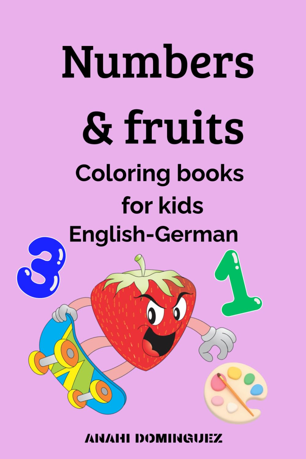 Numbers and fruits: Coloring book English-German