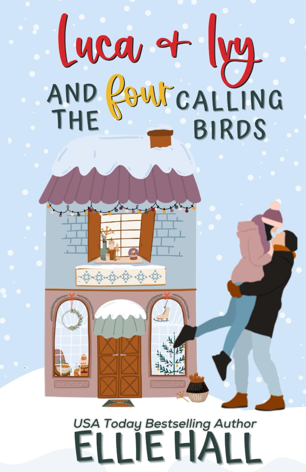 Luca & Ivy and the Four Calling Birds: Small town, feel good, romantic comedy (The Costa Brothers Cozy Christmas Comfort Romance Series)