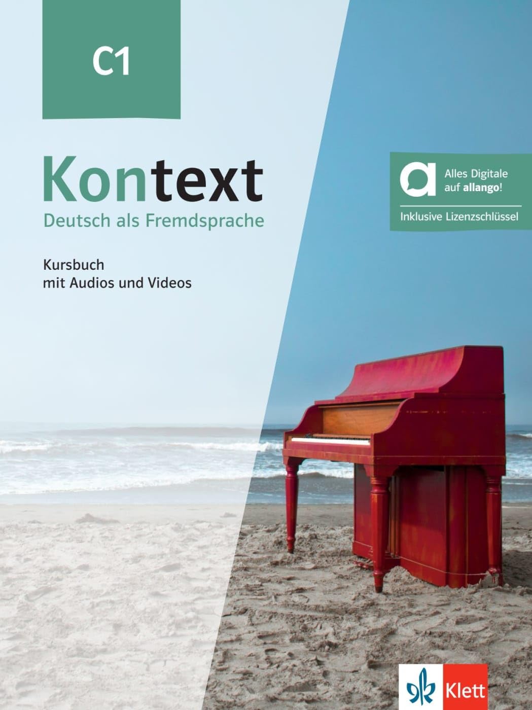 Kontext C1 - Hybride Ausgabe allango. Kursbuch mit Audios und Videos inklusive Lizenzschlüssel allango (24 Monate): Deutsch als Fremdsprache. Kursbuch ... inklusive Lizenzschlüssel allango (24 Monate)