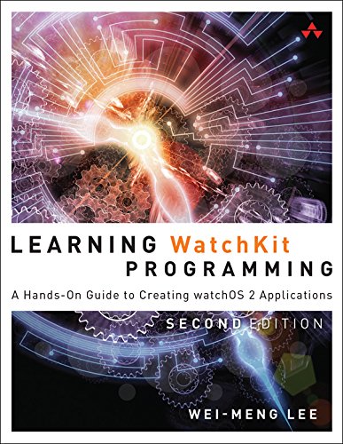 Learning WatchKit Programming A Hands On Guide To Creating WatchOS 2 