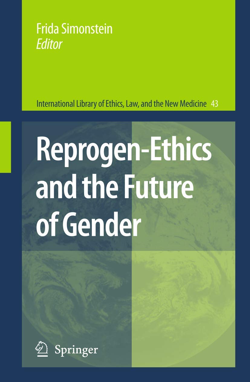 Reprogen-Ethics and the Future of Gender: 43