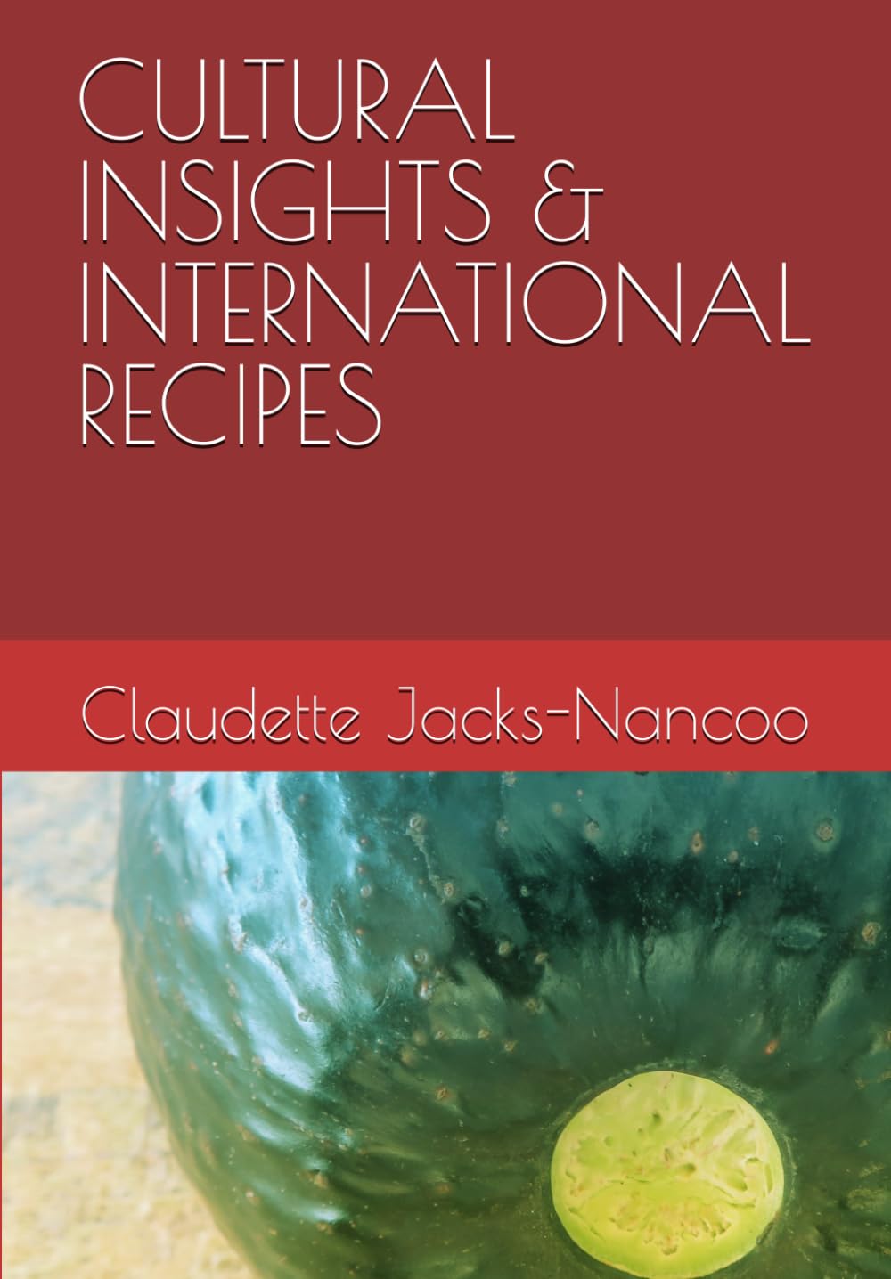 CULTURAL INSIGHTS & INTERNATIONAL RECIPES