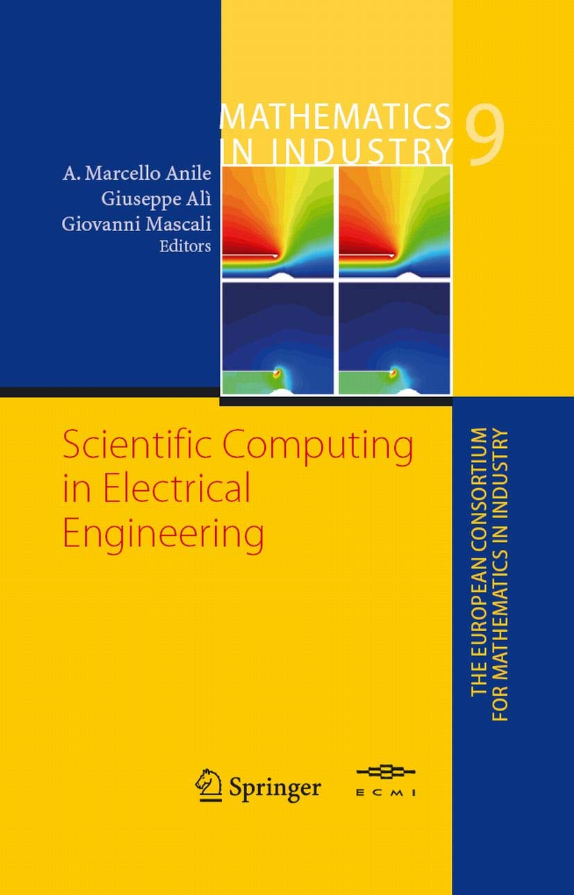 Scientific Computing in Electrical Engineering: Scee 2004, Capo D'Orlando 5-9 September 2004 (Mathematics in Industry Book 9)