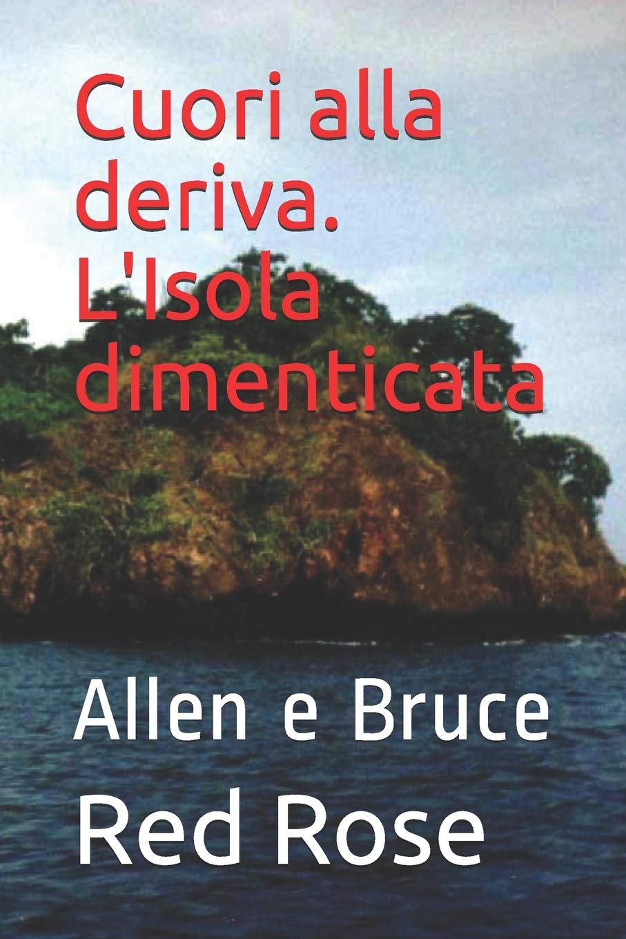 Cuori alla deriva. L'Isola dimenticata: Allen e Bruce