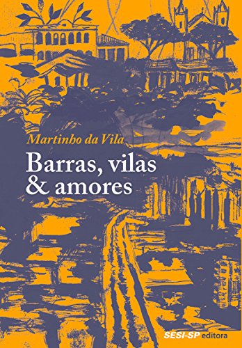 Barras, vilas & amores (Quem lê sabe por quê)