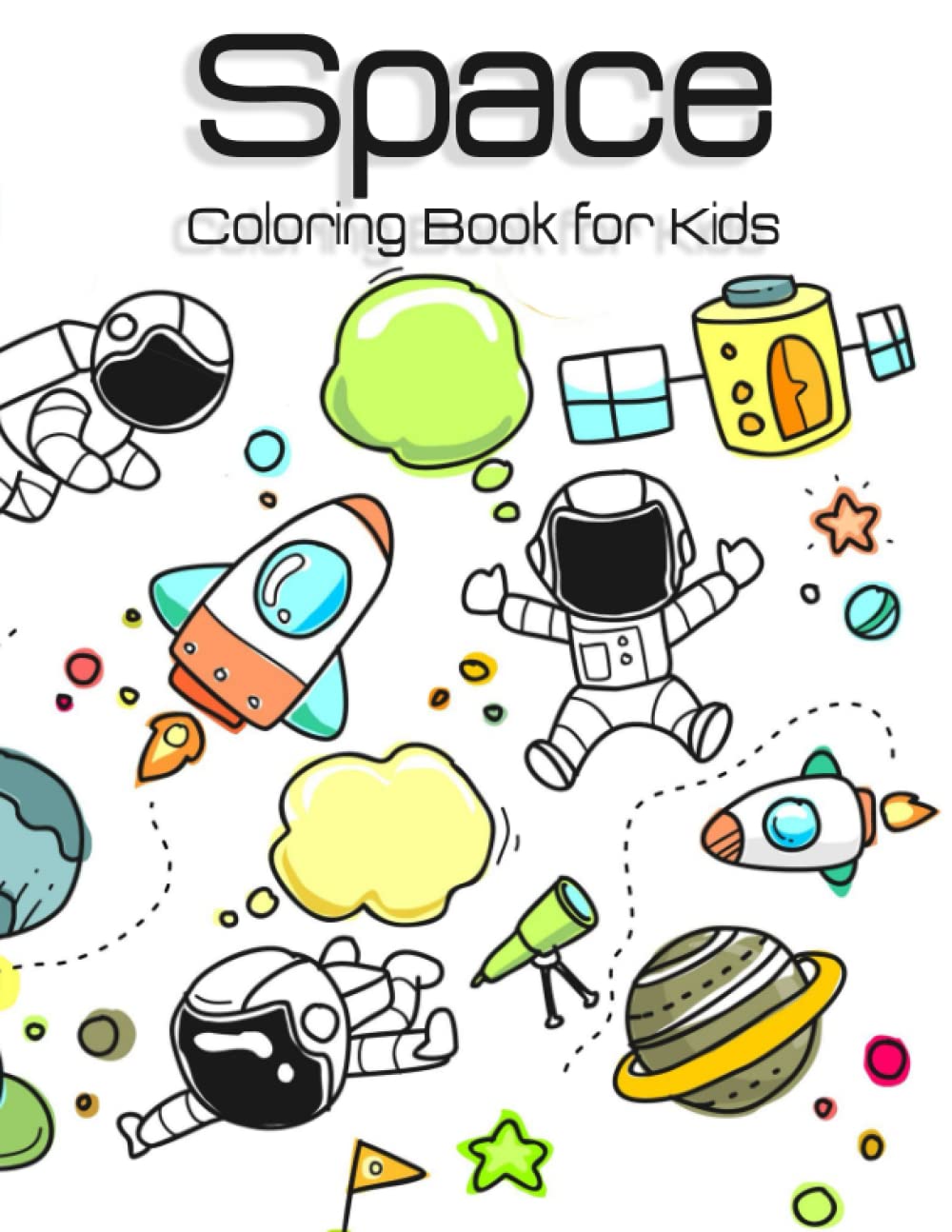 Space Coloring Book for Kids: Amazing Outer Space Coloring with Astronauts, Stars, Rockets, Planets (Children's Coloring Books)