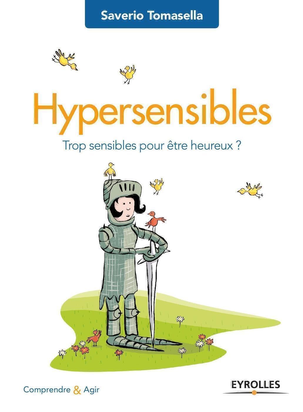 Hypersensibles: Trop sensibles pour être heureux ?