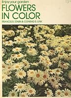 Enjoy Your Garden : Flowers in Color B003KFGLX2 Book Cover