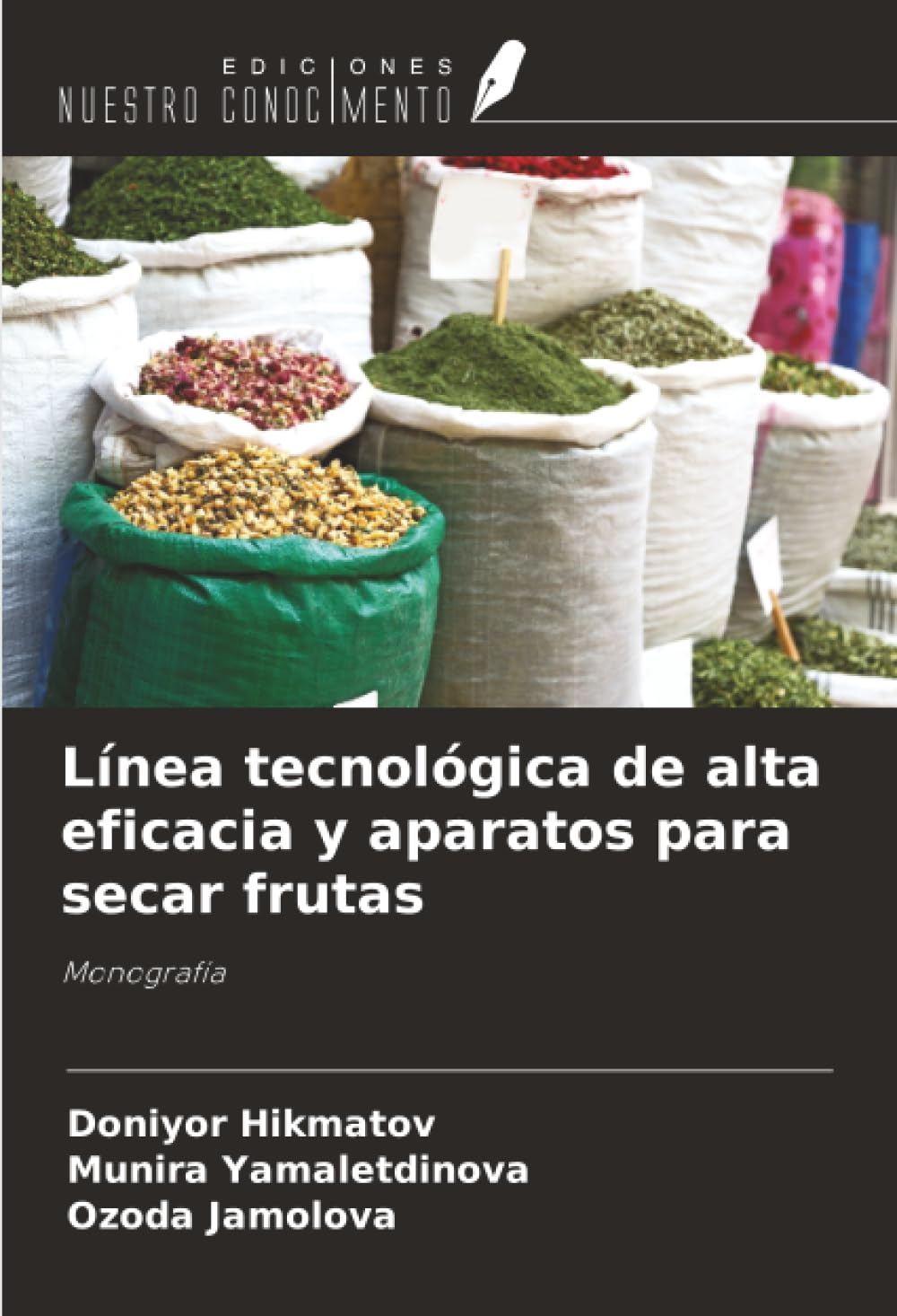 Línea tecnológica de alta eficacia y aparatos para secar frutas: Monografía