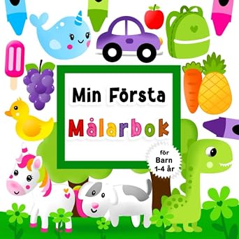 Min Forsta Malarbok for Barn 1-4 Ar Roliga och Enkla Malarbok for Smabarn med Dinosaurie, Enhorning, Hund, Traktor, Bil, Anka, Valp och Mer | Min ... I Aldrarna 1, 2, 3, 4 Swedish Edition