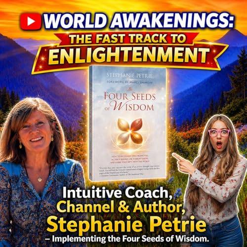 Unlock Your Intuition & Life Purpose | Stephanie Petrie on The Four Seeds of Wisdom
