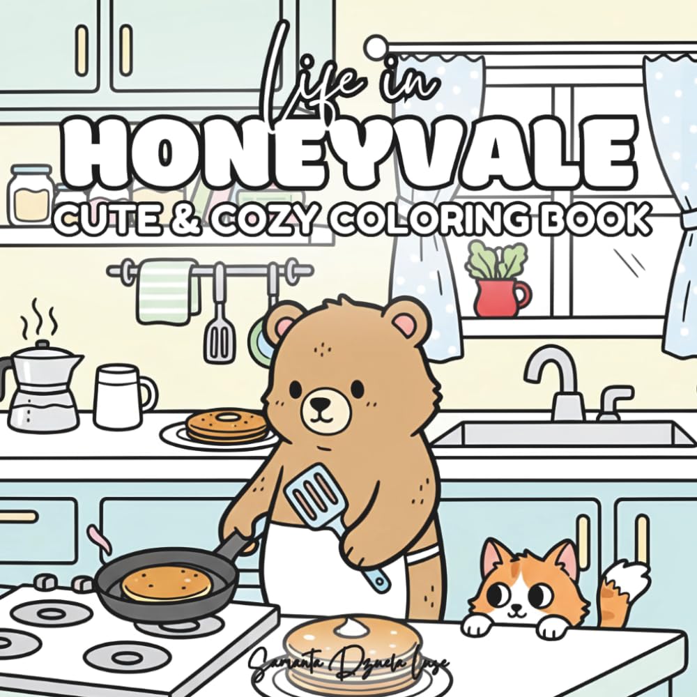 Life in Honeyvale: Cozy Coloring Book for Adults and Teens, Simple and Cute Everyday Life Scenes, 50+ Coloring Pages