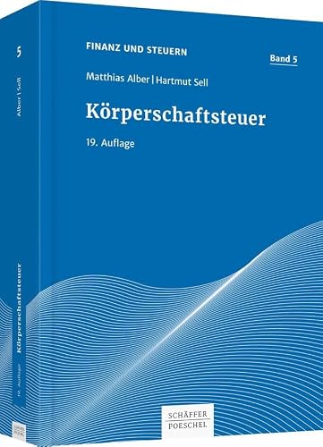Körperschaftsteuer - Matthias Alber Hartmut Sell Gebunden