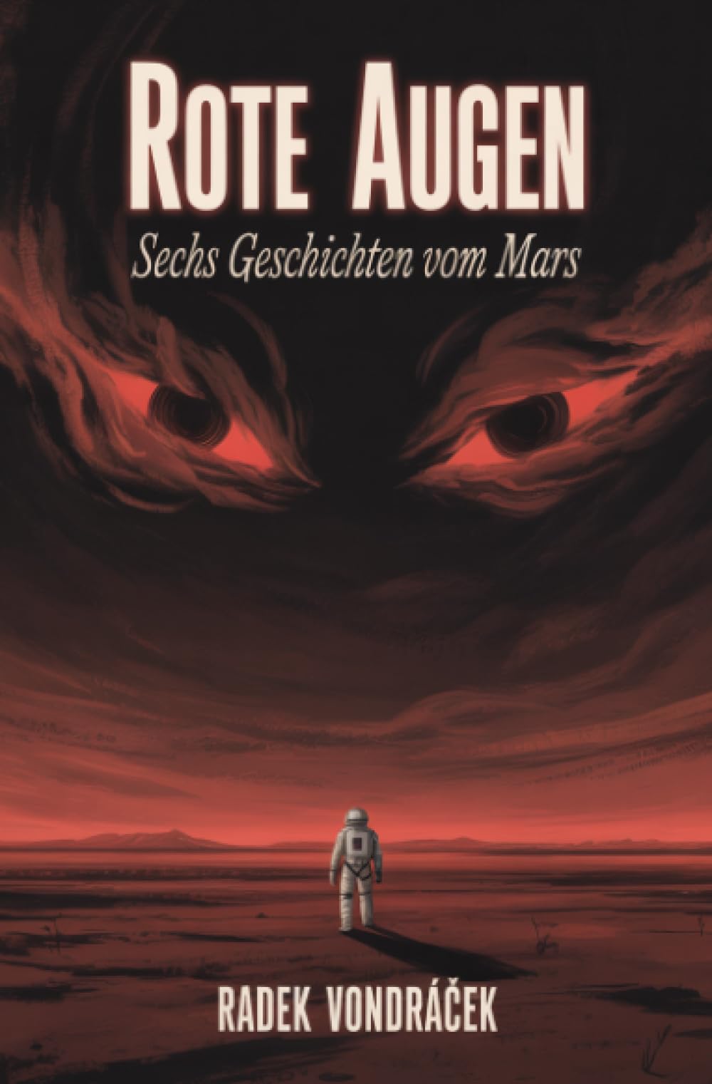 Rote Augen: Sechs Geschichten vom Mars