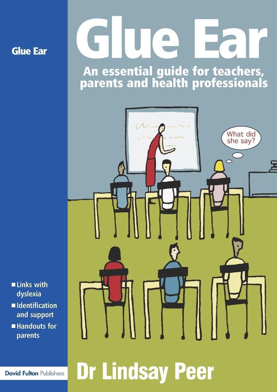 Glue Ear: An essential guide for teachers, parents and health professionals