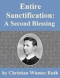 Entire Sanctification: A Second Blessing
