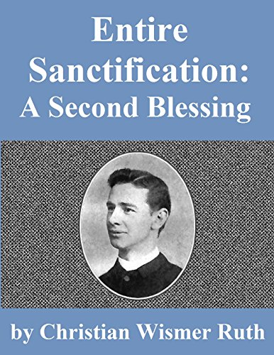 Entire Sanctification: A Second Blessing