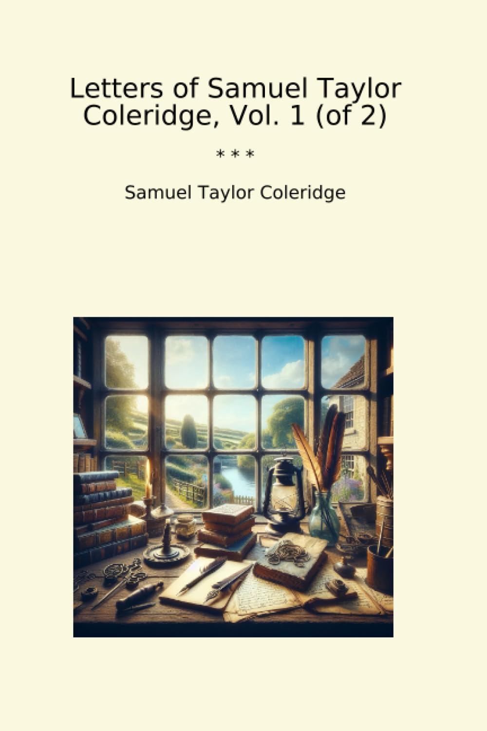 Letters of Samuel Taylor Coleridge, Vol. 1 (of 2) (Classic Books)