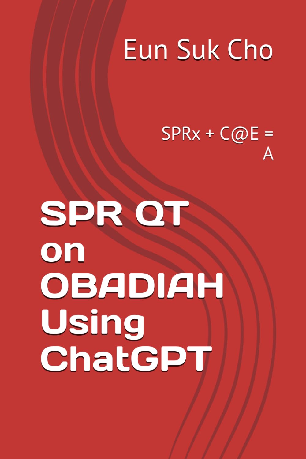 SPR QT on OBADIAH Using ChatGPT: SPRx + C@E = A