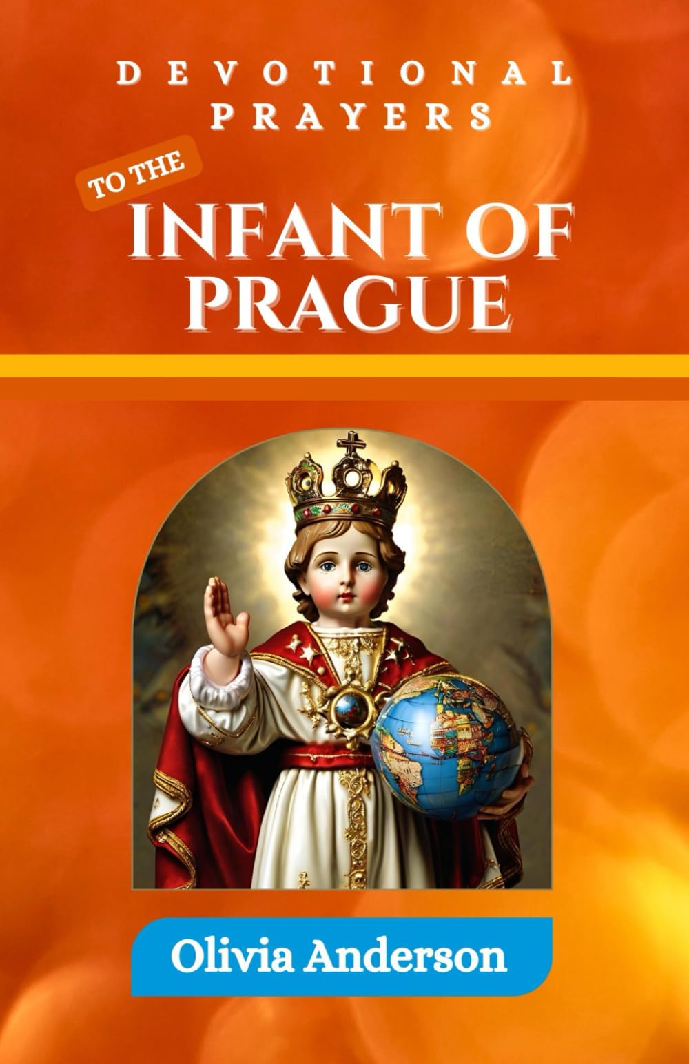 Devotional Prayers to the Infant of Prague