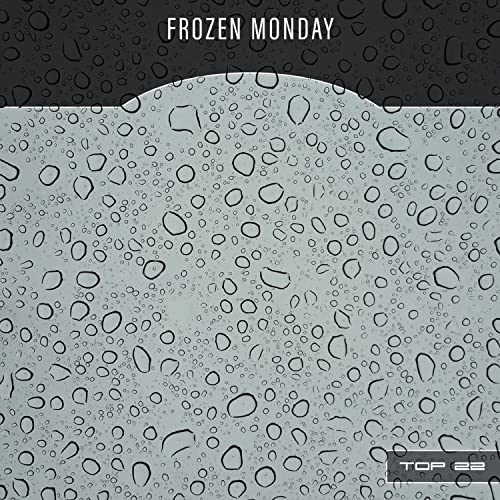 Monday Frozen Play Frozen Monday Top 22 by VARIOUS ARTISTS on Amazon Music