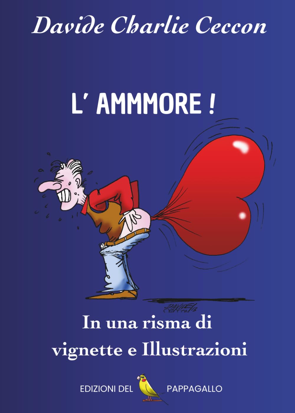 L' ammmore !: In una risma di vignette e illustrazioni
