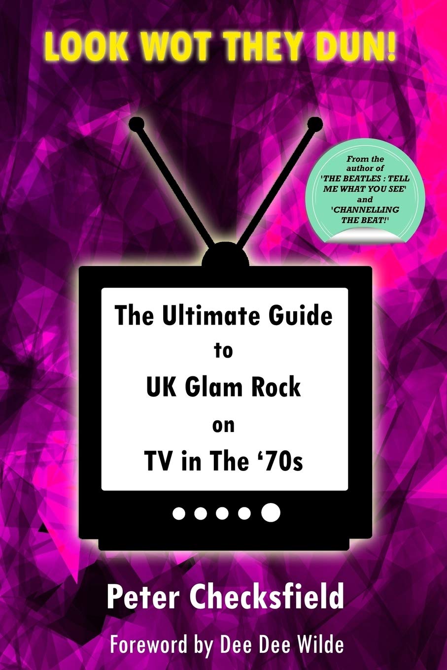 LOOK WOT THEY DUN!: The Ultimate Guide to UK Glam Rock on TV in The ‘70s (Glam Rock in the 70s!)
