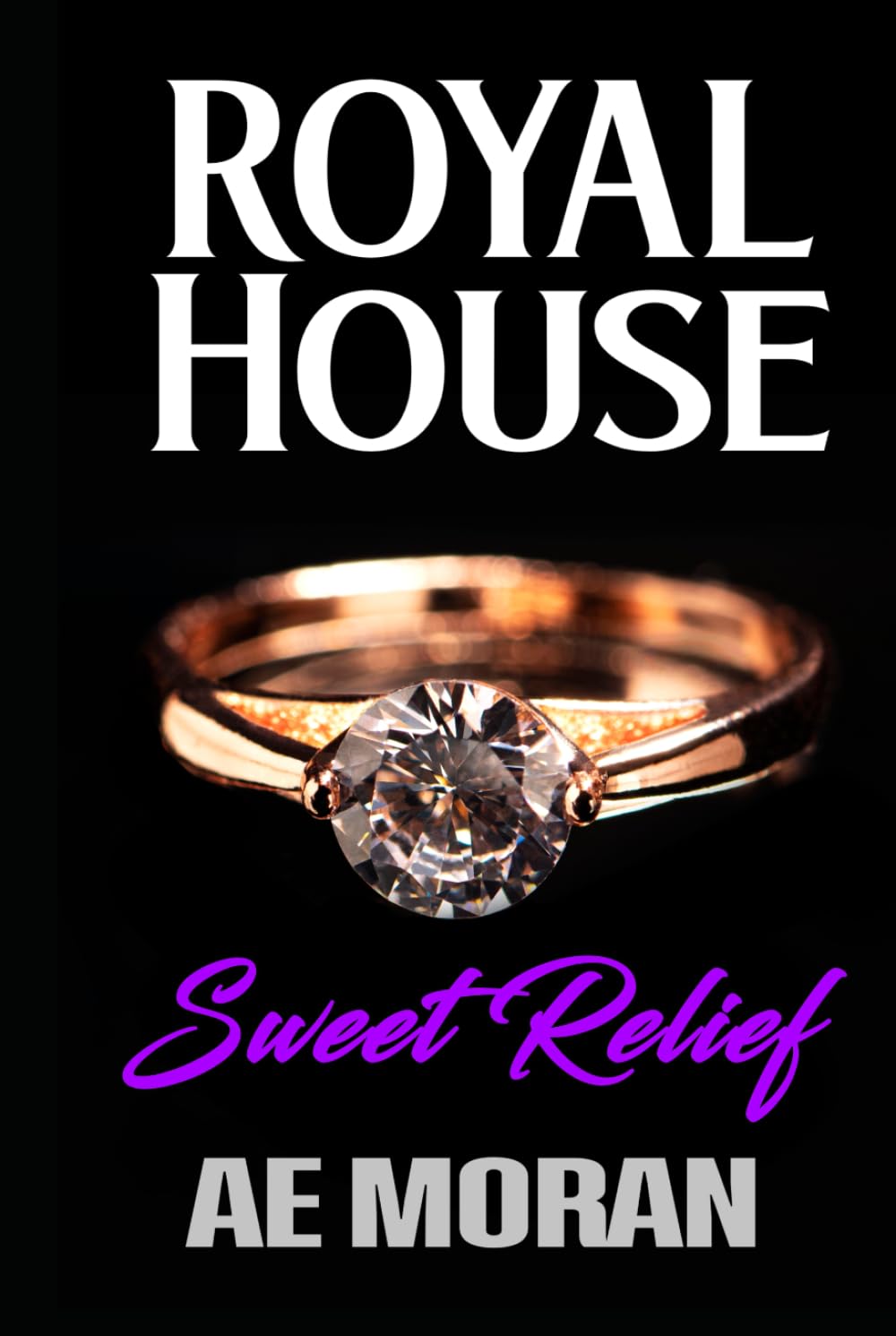 Sweet Relief: A Steamy Modern Royal Wedding Prince and Princess Enemies to Lovers Contemporary Romance (Royal House Series)