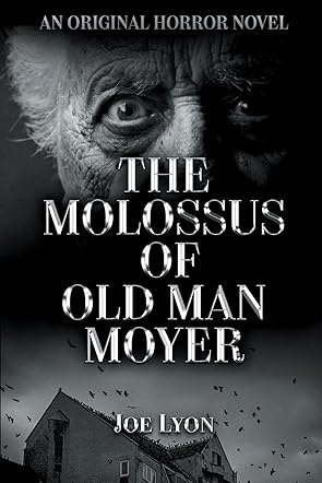 The Molossus of Old Man Moyer