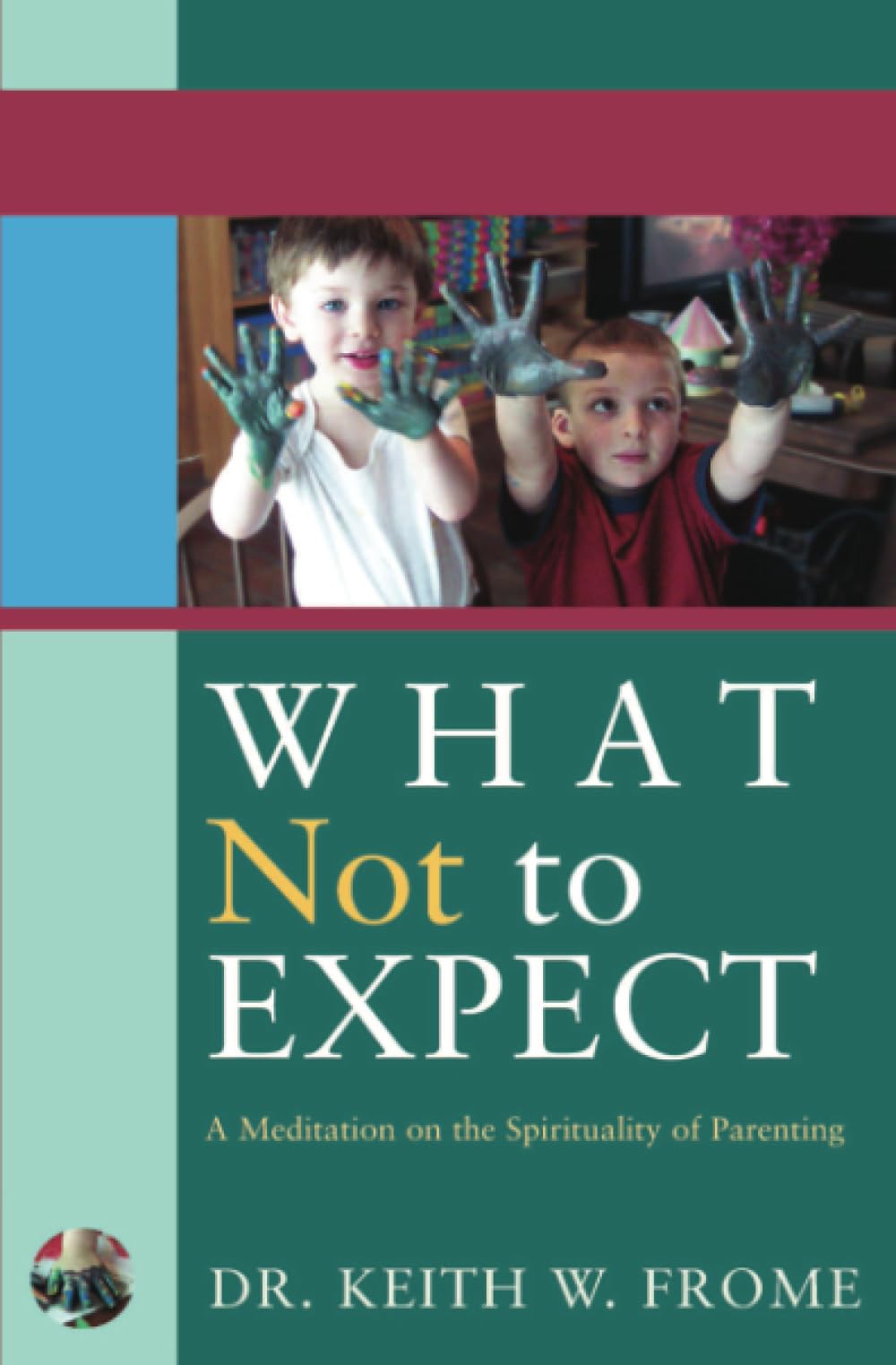 What Not to Expect: A Meditation on the Spirituality of Parenting