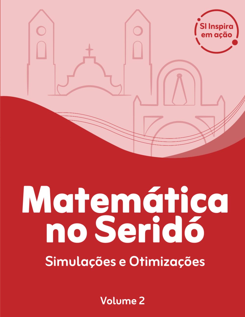 Matemática no Seridó: simulações e otimizações (SI Inspira em ação)