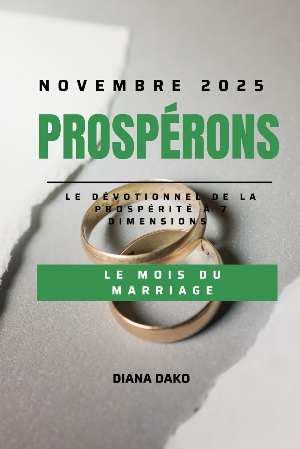 PROSPÉRONS NOVEMBRE 2025: LE MOIS DU MARIAGE: Prospérons le dévotionnel de la prospérité a 7 dimensions (PROSPÉRONS 2025 :Le dévotionnel journalier de la prospérité à sept dimensions)