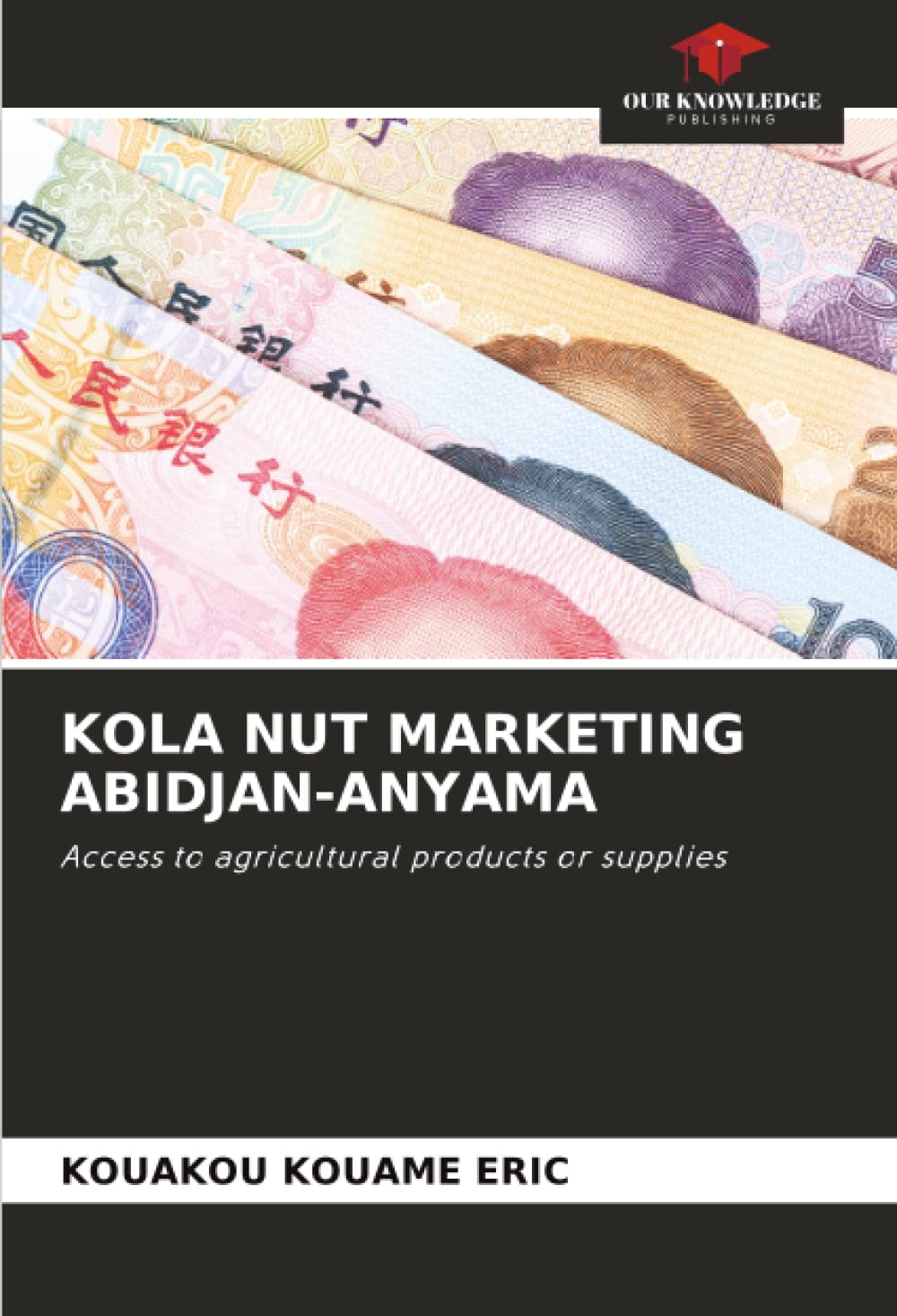 KOLA NUT MARKETING ABIDJAN-ANYAMA: Access to agricultural products or supplies