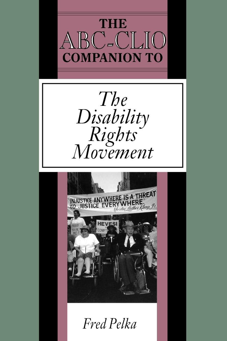 The ABC-CLIO Companion to the Disability Rights Movement (ABC-Clio Companions to Key Issues in American History and Li)