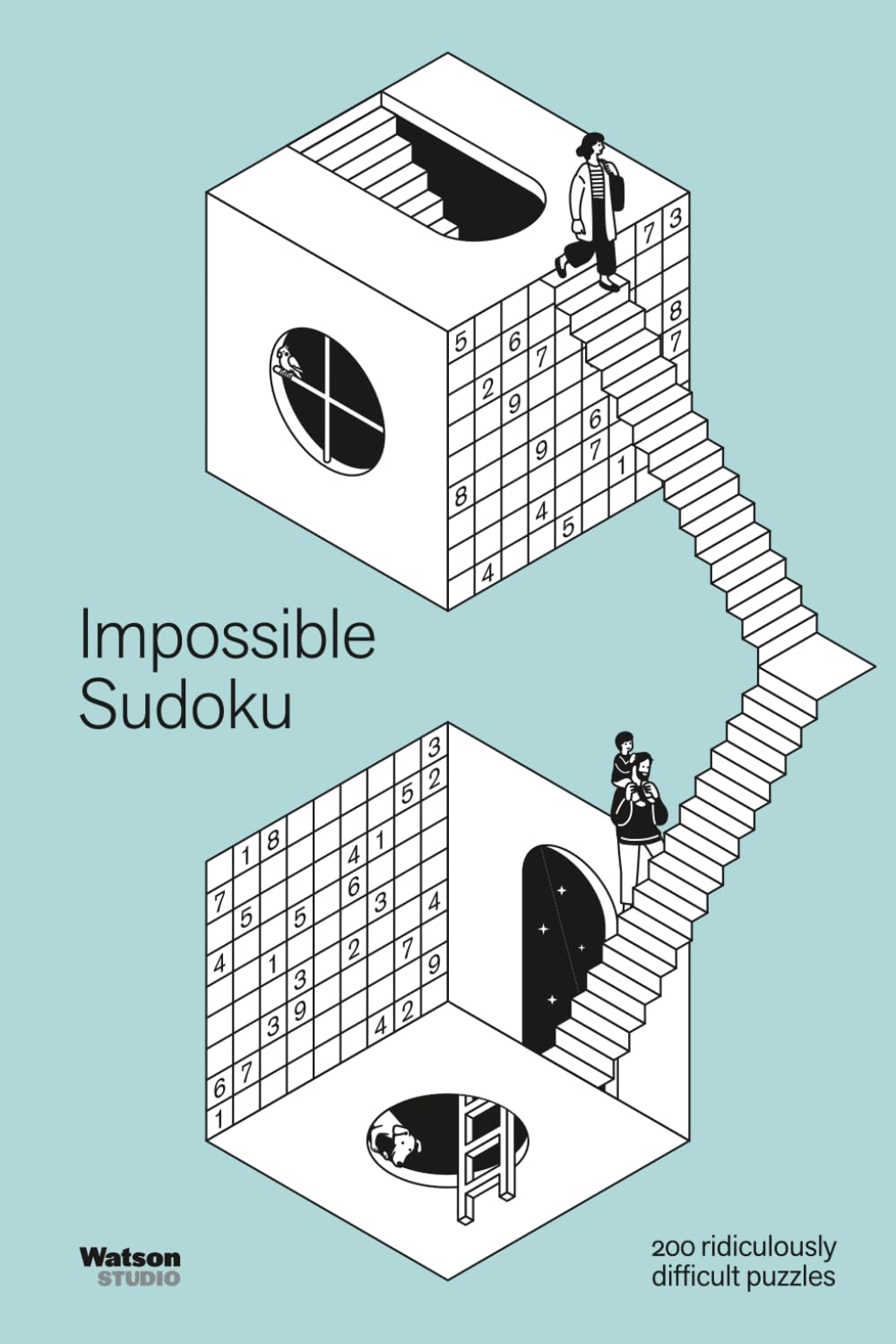 Impossible Sudoku: 200 ridiculously difficult puzzles