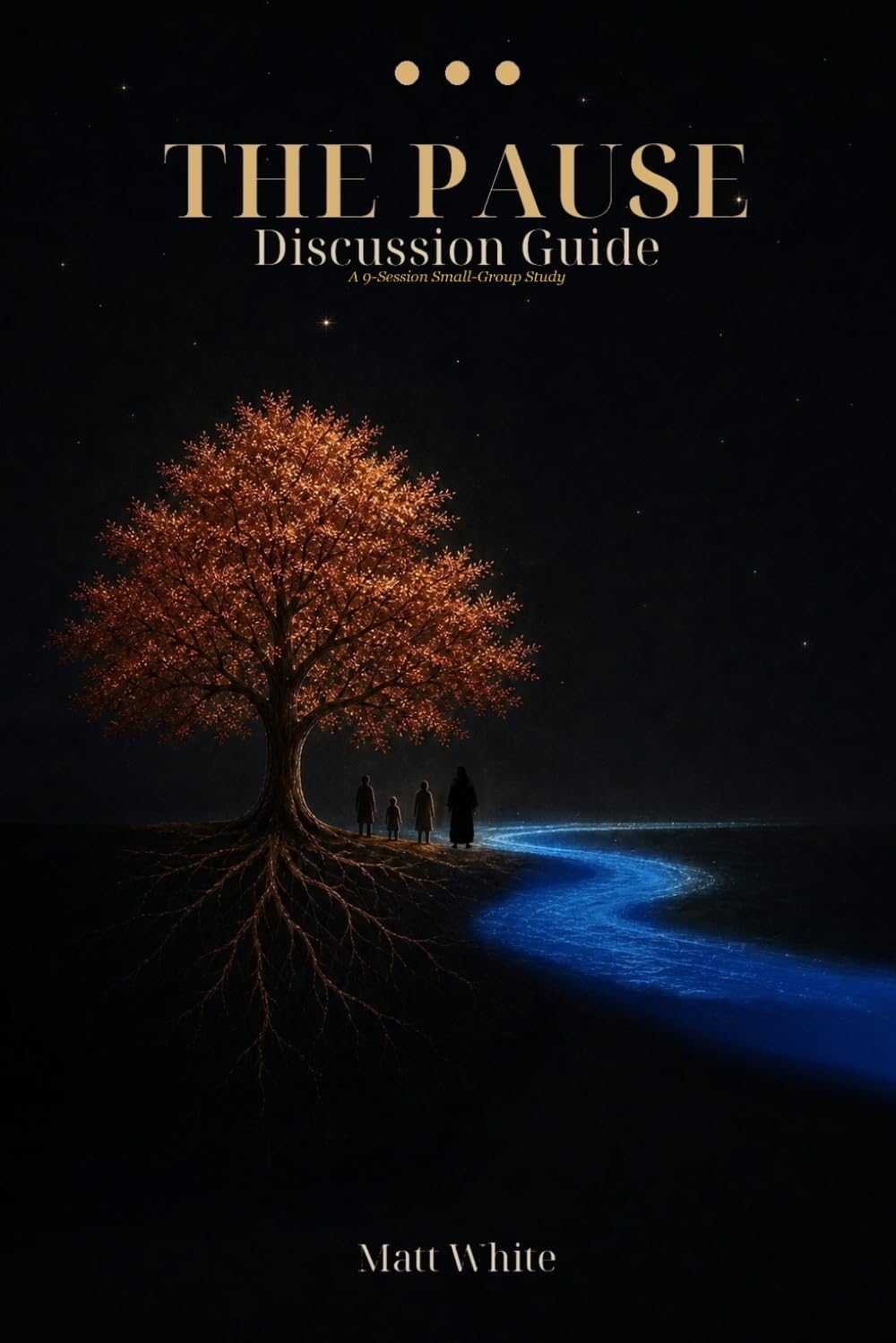 The Pause Discussion Guide: A 9-Session Small-Group Study on Anxiety, Prayer, and the Presence of God