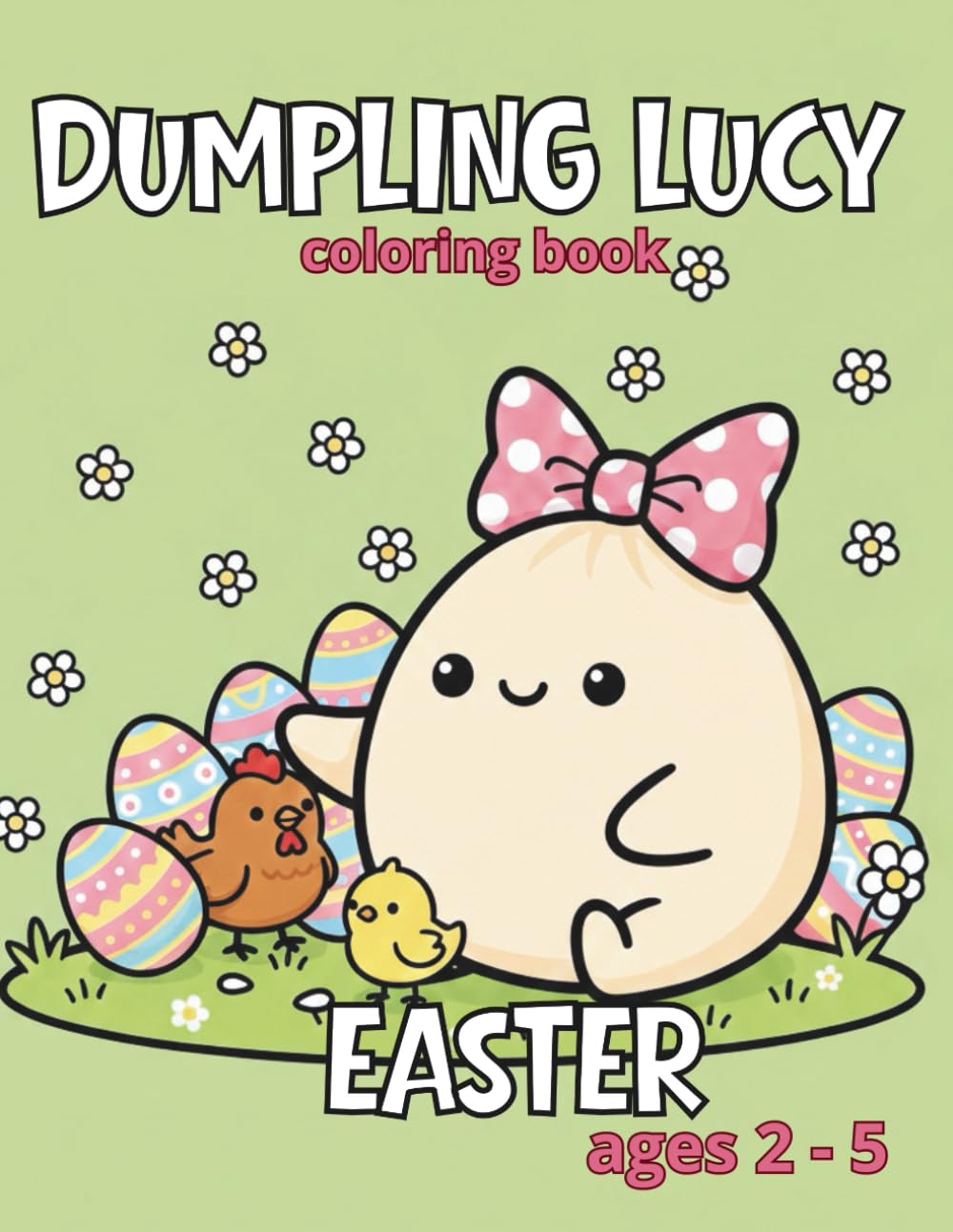 Easter Coloring Book for Kids Ages 2–5 | Dumpling Lucy: Simple Designs for Toddlers and Preschoolers (Dumpling Lucy / Kluska Luśka)