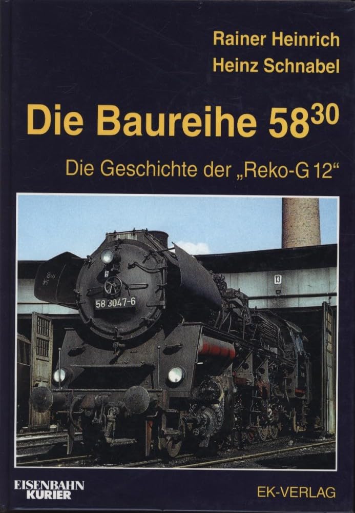 Die Baureihe 58.30: Die Geschichte der "Reko-G 12"