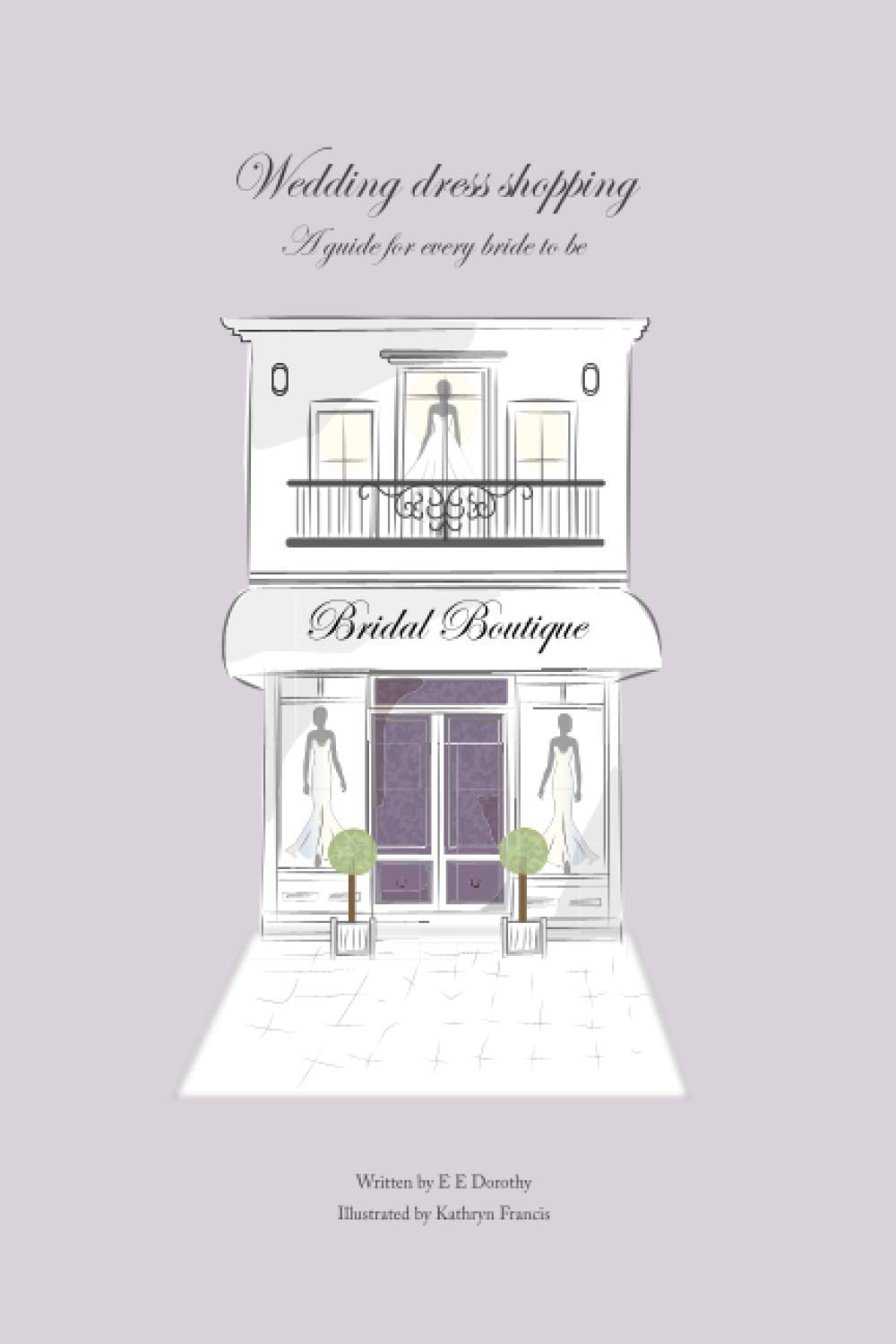 Wedding dress shopping : A guide for every bride to be