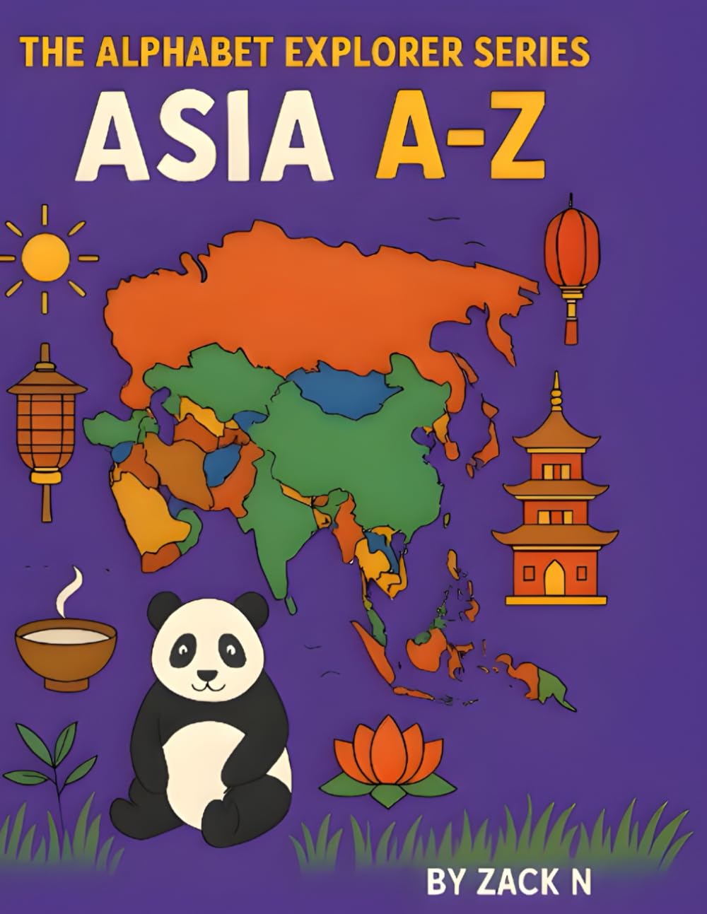 The Alphabet Explorer Series: Asia A-Z: Learn and Color Asian Countries and Fun Facts