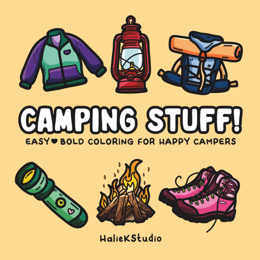 Camping Stuff Easy and Bold Coloring Book - Camping, Hiking and Nature Coloring Pages: Relaxing coloring pages for happy campers of all ages
